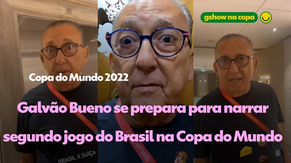 Galv O Bueno Se Prepara Para Narrar Segundo Jogo Do Brasil Na Copa Do