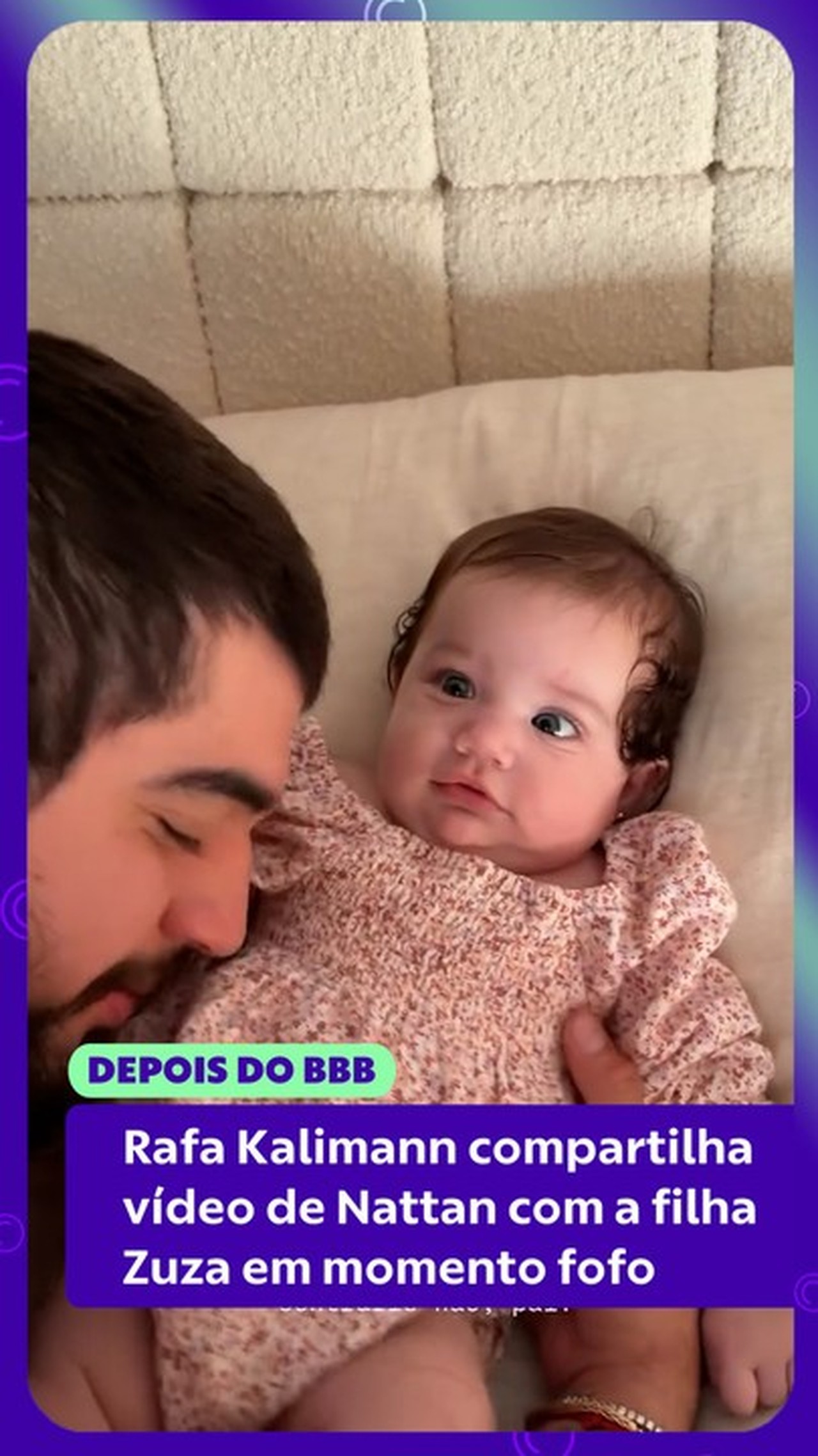 Rafa Kalimann encanta ao mostrar momento de carinho entre Nattan e a filha, Zuza