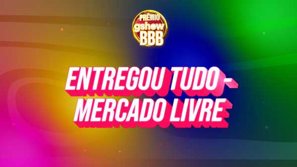 Prêmio gshow BBB 26: vote na categoria Entregou Tudo - Mercado Livre
