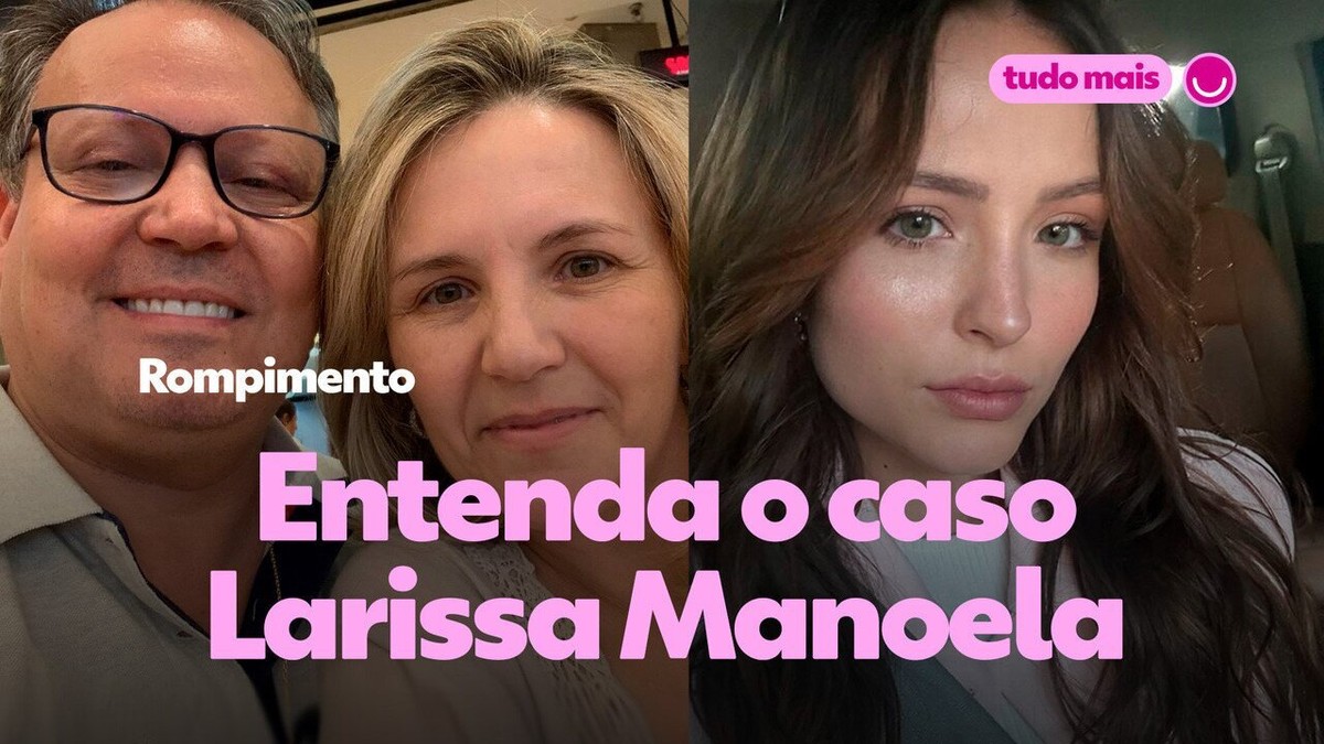 Entenda o caso Larissa Manoela e o rompimento da atriz com os pais