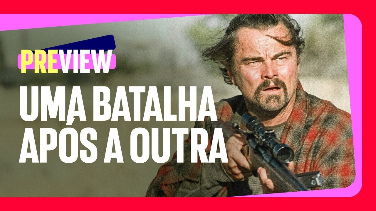 'Uma Batalha Após a Outra' tem Leonardo DiCaprio e Sean Penn em meio a muita ação e adrenalina
