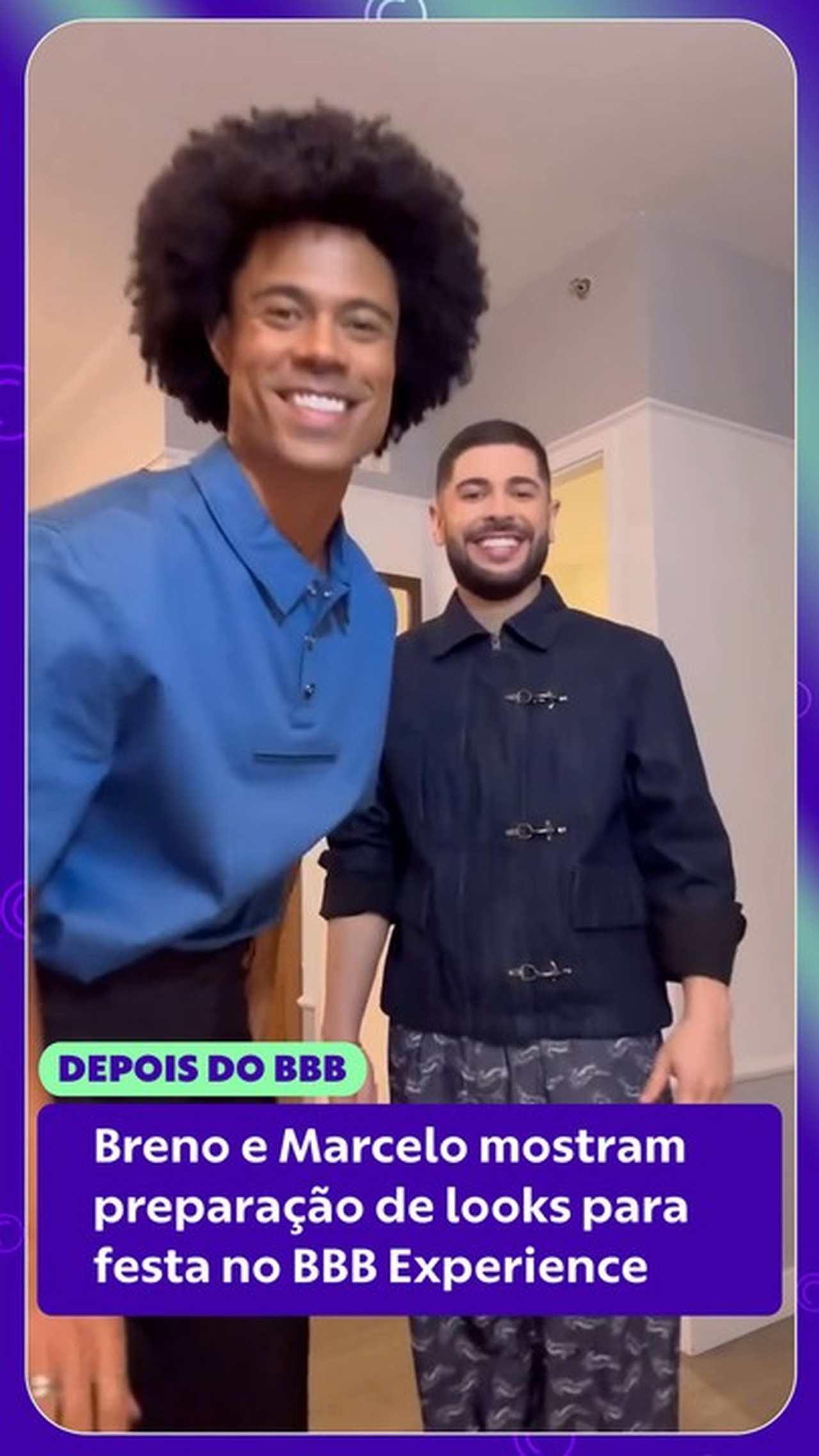 Ex-BBBs Breno e Marcelo aderem à trend 'arrume-se comigo' antes de festa no BBB Experience