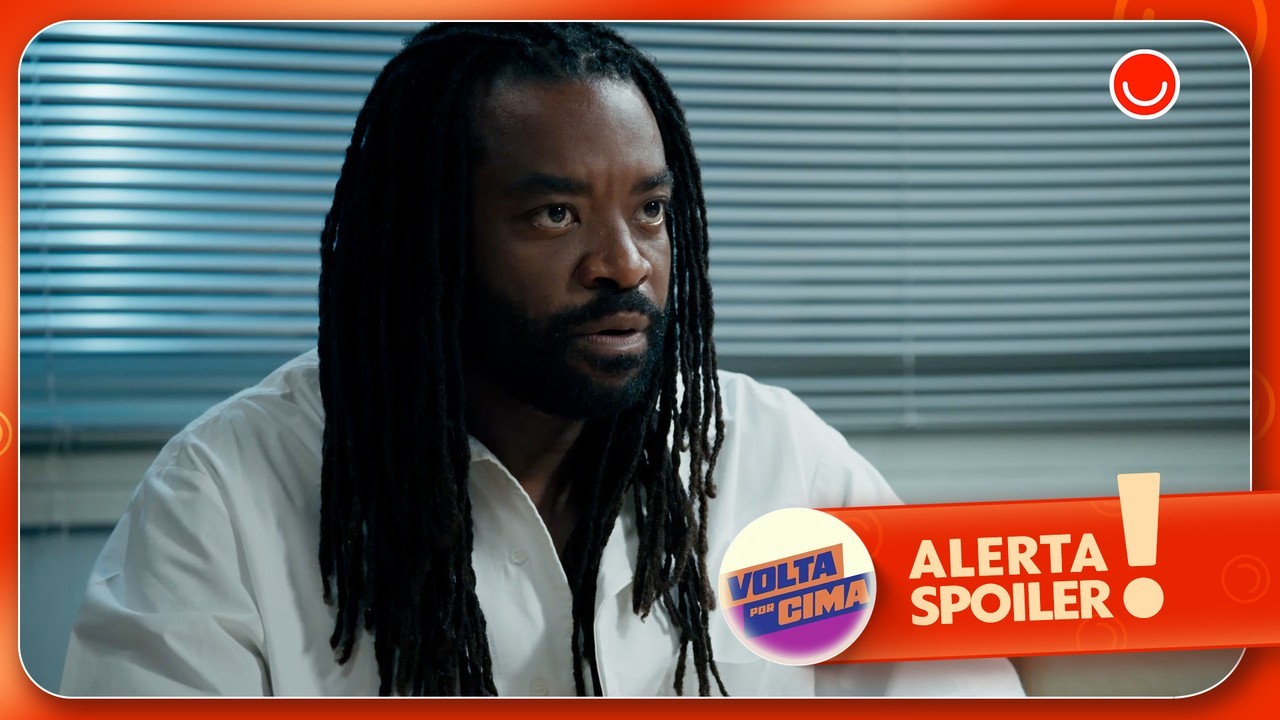 Volta por Cima: Nando precisa de um transplante de fígado, e Jão se interessa em ser doador