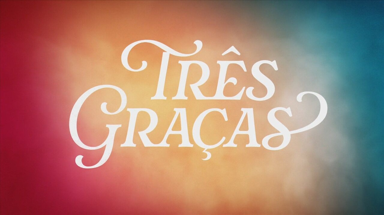 Três Graças: 5 momentos para você prestar atenção no 1º capítulo