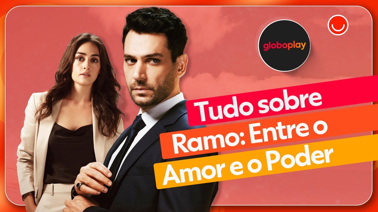 Entenda a trama de Ramo: Entre o Amor e o Poder, nova novela turca do ...