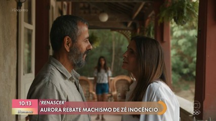 Aurora rebate machismo de Zé Inocêncio em 'Renascer'