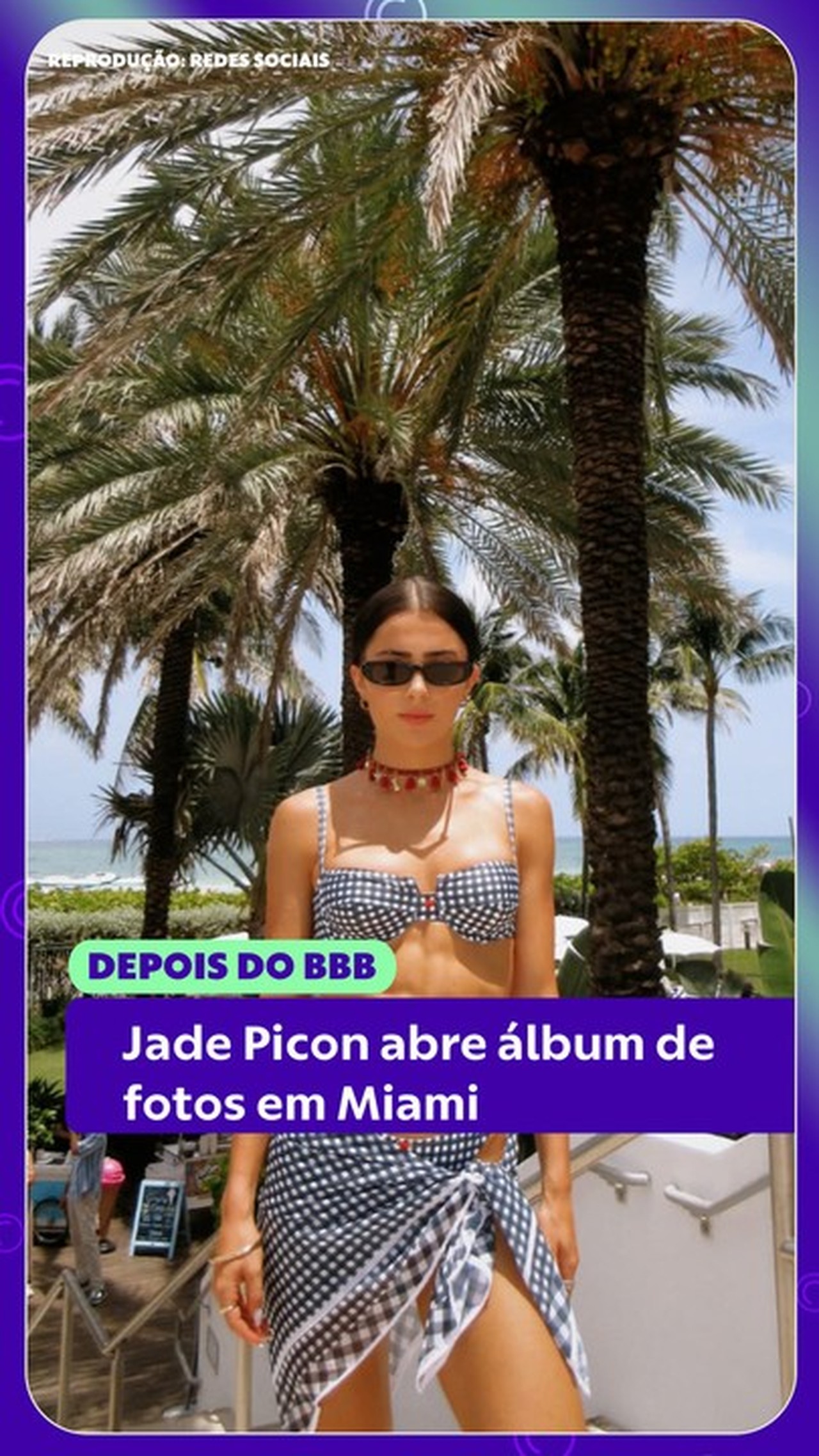 Jade Picon abre álbum de viagem a Miami: 'Em boa companhia'