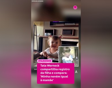 Tata Werneck compartilha registro da filha e compara: 'Minha neném igual à mamãe'