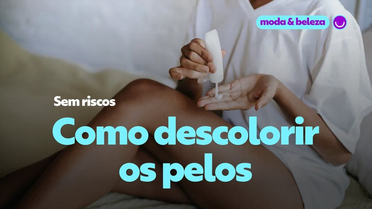 Descolorir os pelos com segurança: veja como fazer | Gshow