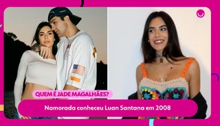 Quem  Jade Magalhes? Namorada conheceu Luan Santana em 2008; saiba mais