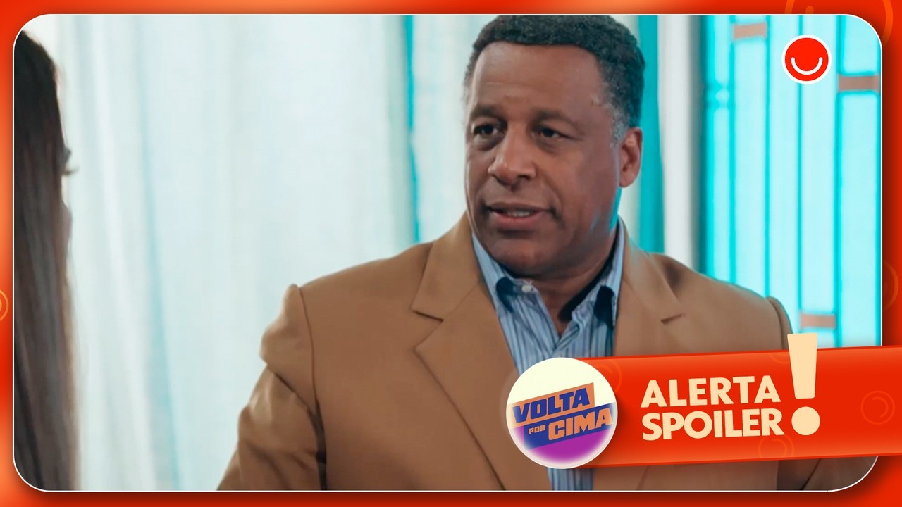 Volta por Cima: Edson perde a paciência com Rosana e lhe diz verdades