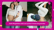 Jade Magalhes est com quase 4 meses de gravidez