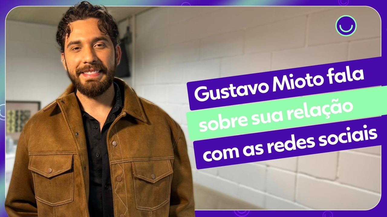Gustavo Mioto fala de períodos off nas redes e haters: 'São as pessoas que param para tirar foto'
